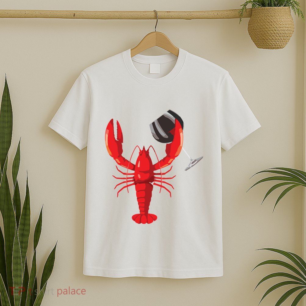 Funny Wine Drinking Lobster Red Crawfish Wine Lovers Gift T-Shirt