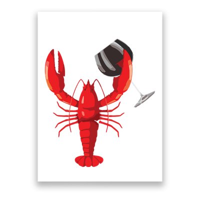 Funny Wine Drinking Lobster Red Crawfish Wine Lovers Gift Poster