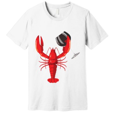 Funny Wine Drinking Lobster Red Crawfish Wine Lovers Gift Premium T-Shirt
