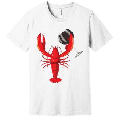 Funny Wine Drinking Lobster Red Crawfish Wine Lovers Gift Premium T-Shirt