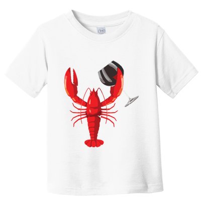 Funny Wine Drinking Lobster Red Crawfish Wine Lovers Gift Toddler T-Shirt