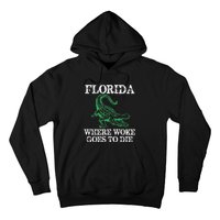 Florida Is Where Woke Goes To Die Crocodile Alligator Hoodie