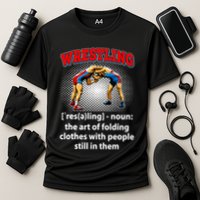Funny Wrestling Definition The Art Of Folding Clothes Cooling Performance Crew T-Shirt