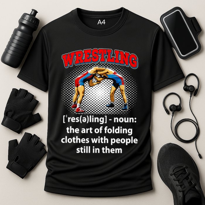 Funny Wrestling Definition The Art Of Folding Clothes Cooling Performance Crew T-Shirt