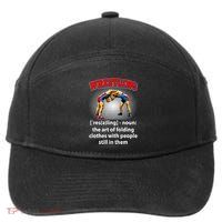 Funny Wrestling Definition The Art Of Folding Clothes 7-Panel Snapback Hat