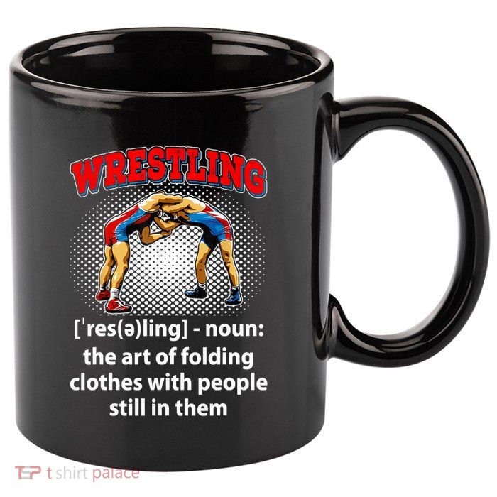 Funny Wrestling Definition The Art Of Folding Clothes 11oz C Handle Ceramic Mug