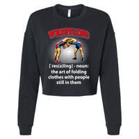 Funny Wrestling Definition The Art Of Folding Clothes Cropped Pullover Crew