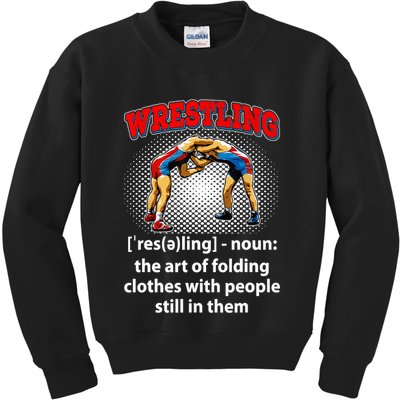 Funny Wrestling Definition The Art Of Folding Clothes Kids Sweatshirt
