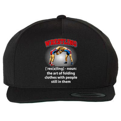 Funny Wrestling Definition The Art Of Folding Clothes Wool Snapback Cap