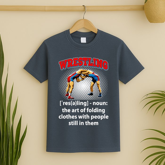 Funny Wrestling Definition The Art Of Folding Clothes T-Shirt