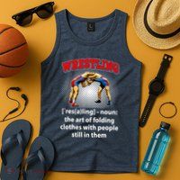 Funny Wrestling Definition The Art Of Folding Clothes Tank Top