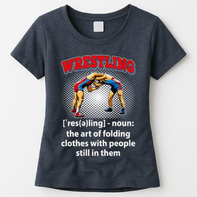 Funny Wrestling Definition The Art Of Folding Clothes Womens T-Shirt
