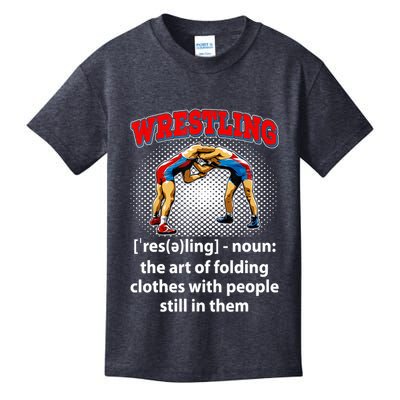 Funny Wrestling Definition The Art Of Folding Clothes Kids T-Shirt