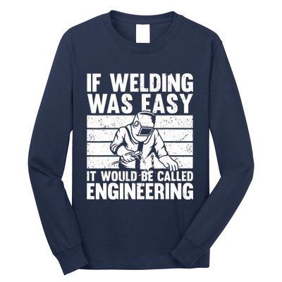 Funny Welding Design For Welder Weld Welding Lover Long Sleeve Shirt