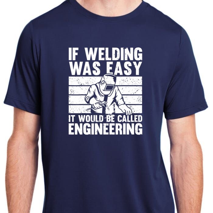 Funny Welding Design For Welder Weld Welding Lover Adult ChromaSoft Performance T-Shirt