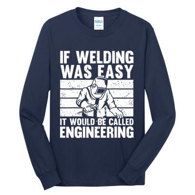 Funny Welding Design For Welder Weld Welding Lover Tall Long Sleeve T-Shirt