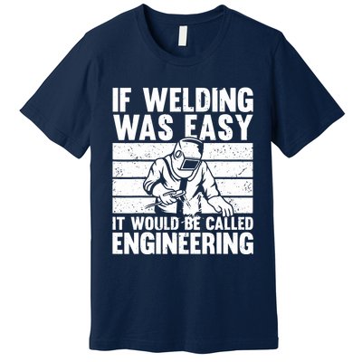 Funny Welding Design For Welder Weld Welding Lover Premium T-Shirt