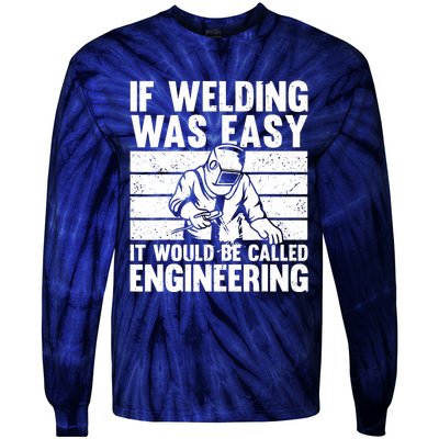 Funny Welding Design For Welder Weld Welding Lover Tie-Dye Long Sleeve Shirt