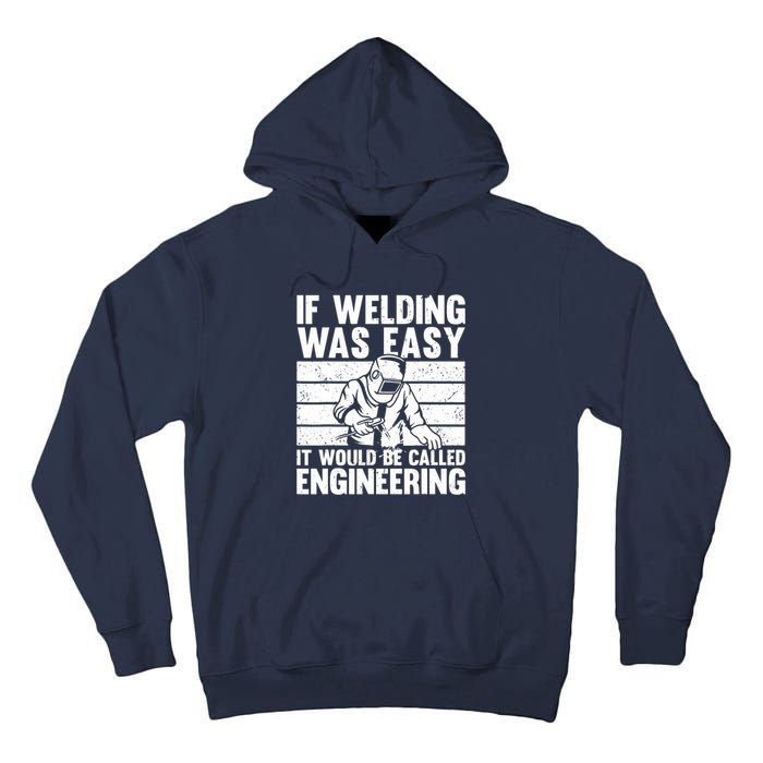 Funny Welding Design For Welder Weld Welding Lover Tall Hoodie