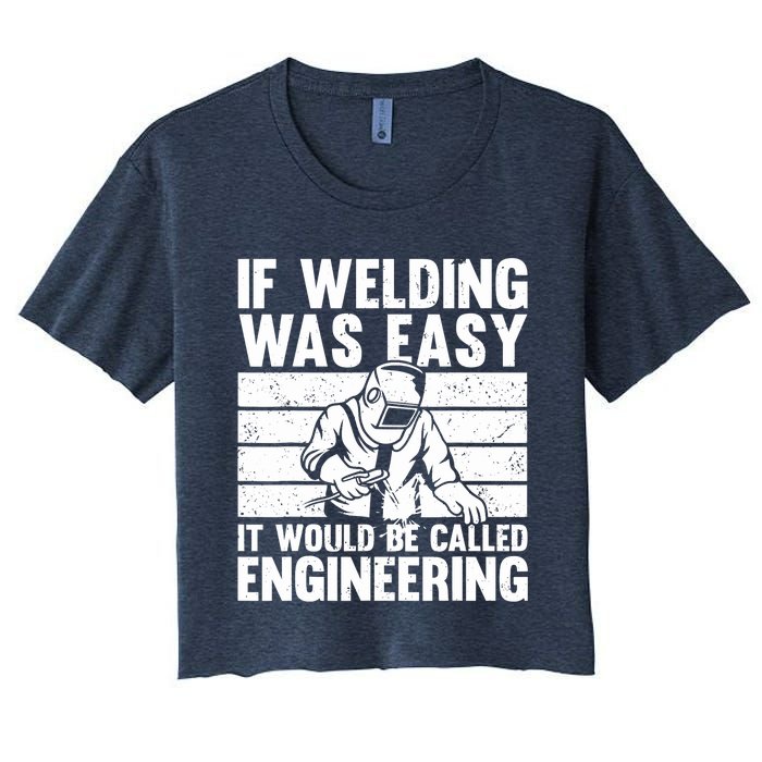 Funny Welding Design For Welder Weld Welding Lover Women's Crop Top Tee