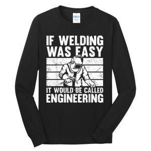 Funny Welding Design For Men Women Welder Weld Welding Lover Tall Long Sleeve T-Shirt