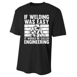 Funny Welding Design For Men Women Welder Weld Welding Lover Performance Sprint T-Shirt