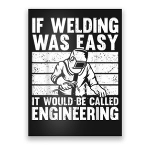 Funny Welding Design For Men Women Welder Weld Welding Lover Poster