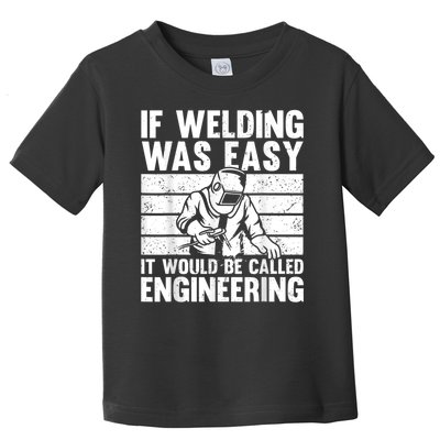 Funny Welding Design For Men Women Welder Weld Welding Lover Toddler T-Shirt