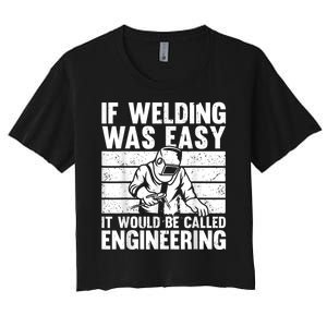 Funny Welding Design For Men Women Welder Weld Welding Lover Women's Crop Top Tee