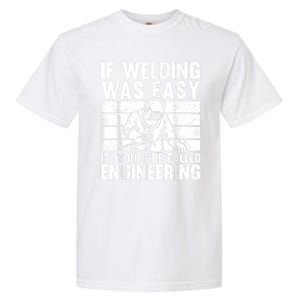 Funny Welding Design For Men Women Welder Weld Welding Lover Garment-Dyed Heavyweight T-Shirt