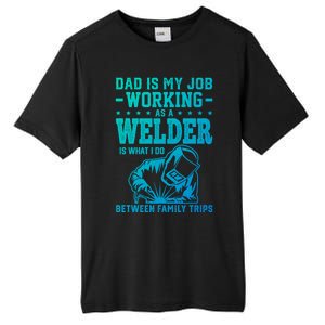 Funny Welder Dad Welding Worker Papa Grandpa Fathers Day Cool Gift Tall Fusion ChromaSoft Performance T-Shirt