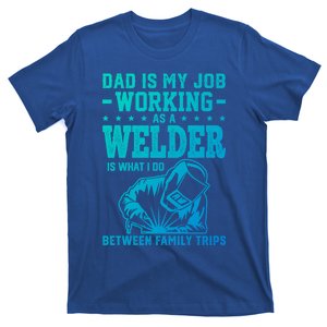 Funny Welder Dad Welding Worker Papa Grandpa Fathers Day Cool Gift T-Shirt