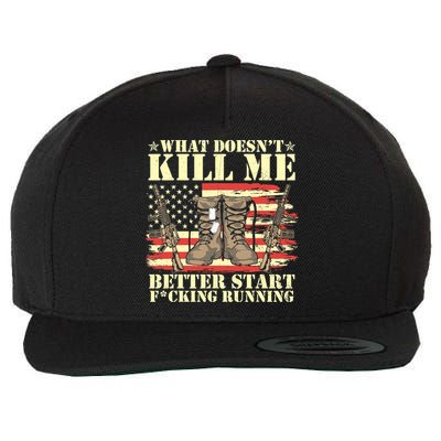 Funny What Doesn't Kill Me Better Start F Running Veteran Wool Snapback Cap