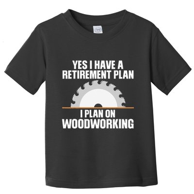 Funny Woodworking Design For Dad Carpenter Woodworker Toddler T-Shirt