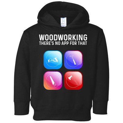 Funny Woodworking Design For Dad Woodworker Toddler Hoodie
