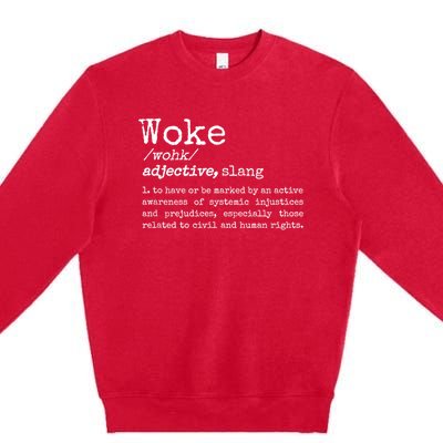 Funny Woke Dictionary Meaning Premium Crewneck Sweatshirt