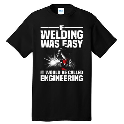 Funny Welding Design For Men Women Welder Weld Welding Lover Tall T-Shirt