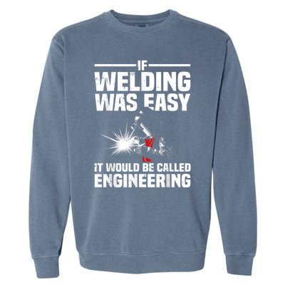 Funny Welding Design For Men Women Welder Weld Welding Lover Garment-Dyed Sweatshirt