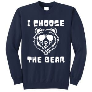 Funny Women Empowerment I Choose The Bear Tall Sweatshirt