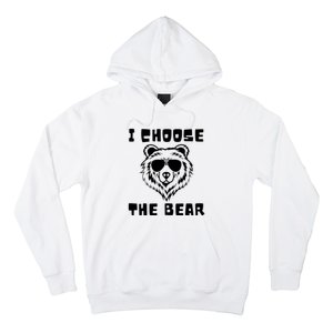 Funny Women Empowerment I Choose The Bear Hoodie