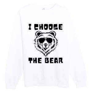 Funny Women Empowerment I Choose The Bear Premium Crewneck Sweatshirt