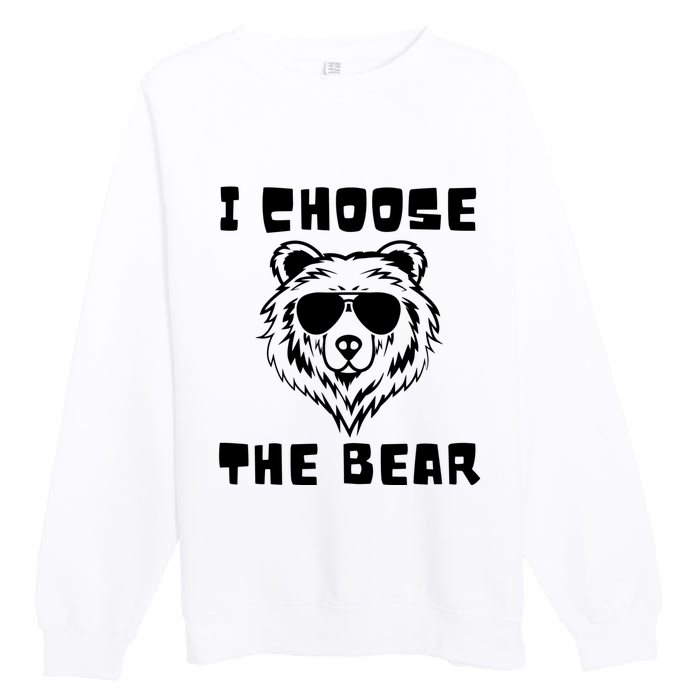 Funny Women Empowerment I Choose The Bear Premium Crewneck Sweatshirt