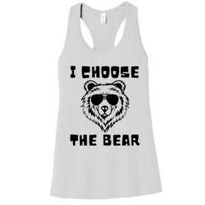 Funny Women Empowerment I Choose The Bear Women's Racerback Tank