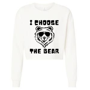 Funny Women Empowerment I Choose The Bear Cropped Pullover Crew