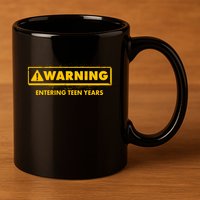 Funny Warning Entering Teen Years 11oz C Handle Ceramic Mug