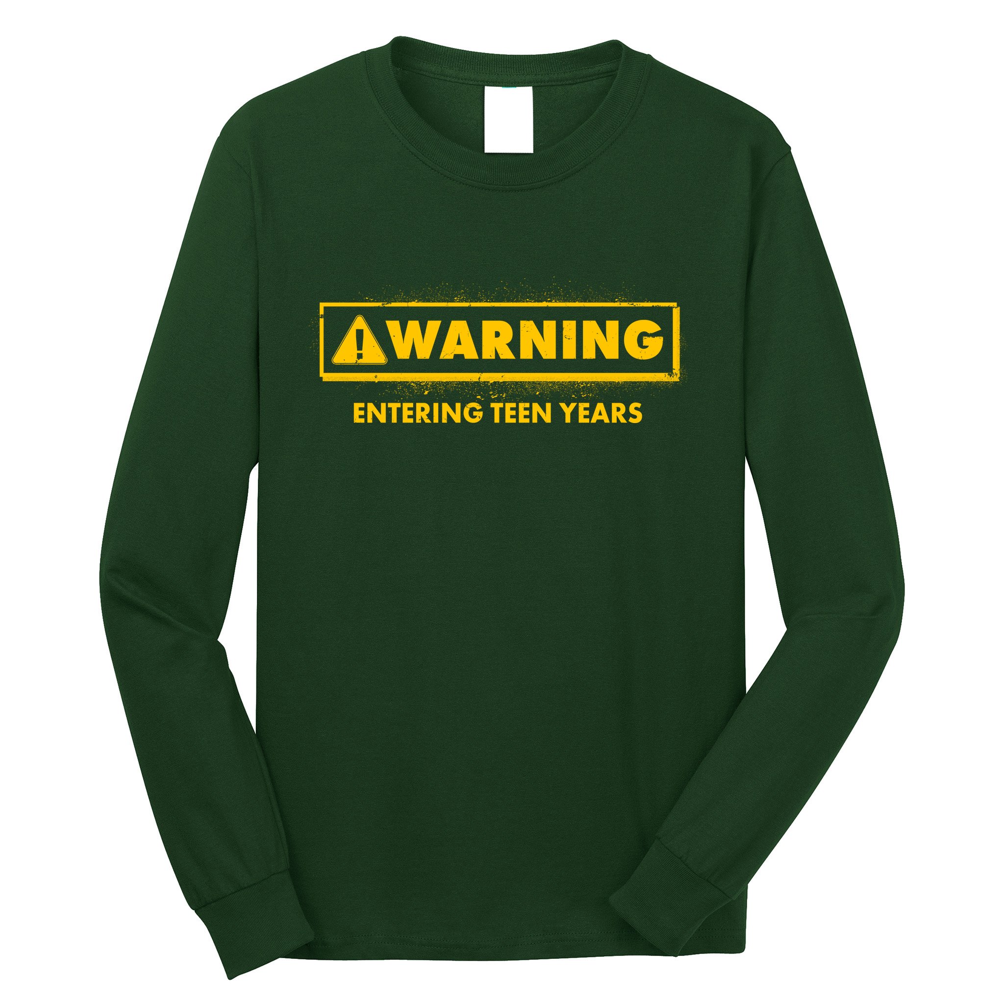 Funny Warning Entering Teen Years Long Sleeve Shirt
