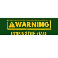 Funny Warning Entering Teen Years Bumper Sticker