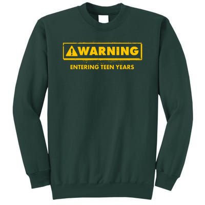 Funny Warning Entering Teen Years Tall Sweatshirt