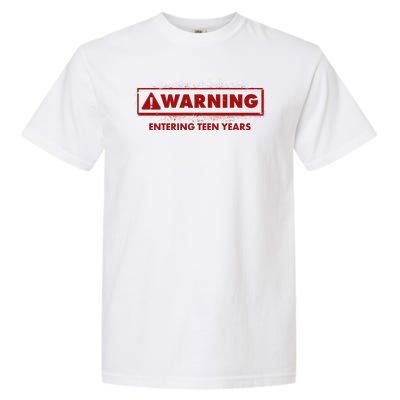 Funny Warning Entering Teen Years Garment-Dyed Heavyweight T-Shirt