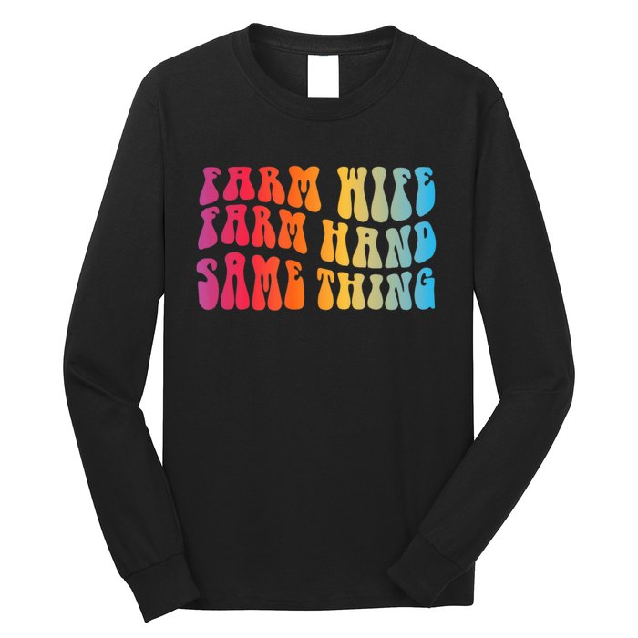 Farm Wife Farm Hand Same Thing Funny Cow Tees Long Sleeve Shirt